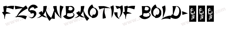 FZSanBaoTiJF Bold字体转换
